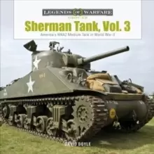 Image of Sherman Tank, Vol. 3: America's M4A2 Medium Tank in World War II