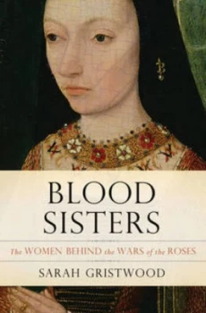 Image of Blood Sisters by Sarah Gristwood Hardback