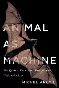 Image of Animal as Machine by Michel Anctil