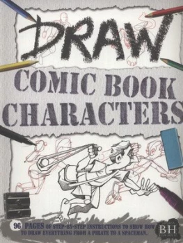 Image of Draw Comic Book Characters by Mark Bergin and David Antram Paperback