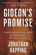 Image of gideons promise a public defender movement to transform criminal justice