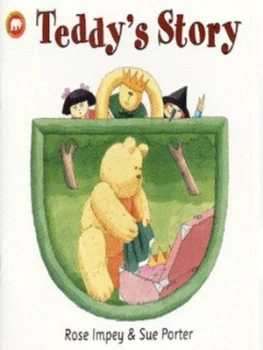 Image of Teddys Story by Rose Impey and Sue Porter Book