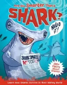 Image of Are You Smarter Than a Shark? Learn How Sharks Survive in their Watery World - 100+ Facts about Sharks!