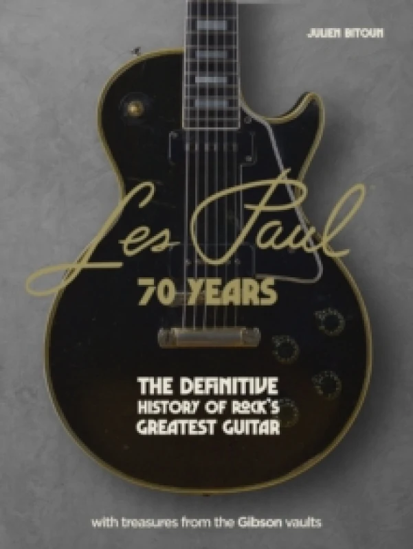 Image of Les Paul - 70 Years : The definitive history of rock's greatest guitar Hardback