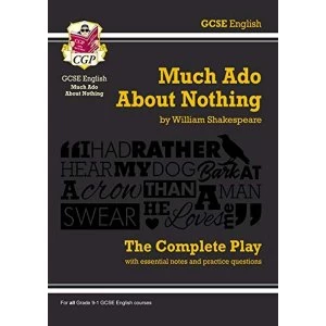 Image of Grade 9-1 GCSE English Much Ado About Nothing - The Complete Play Paperback / softback 2018