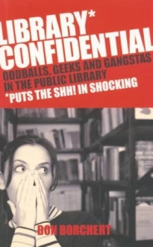 Image of Library Confidential by Don Borchert Paperback