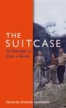 Image of The Suitcase : Six Attempts to Cross a Border