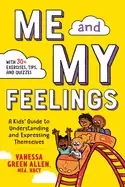 Image of me and my feelings a kids guide to understanding and expressing themselves