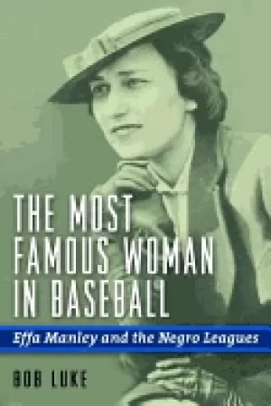 Image of most famous woman in baseball effa manley and the negro leagues
