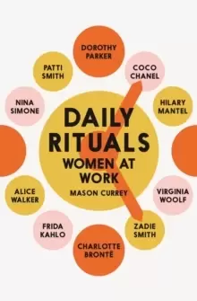 Image of Daily Rituals Women at Work : How Great Women Make Time, Find Inspiration, and Get to Work