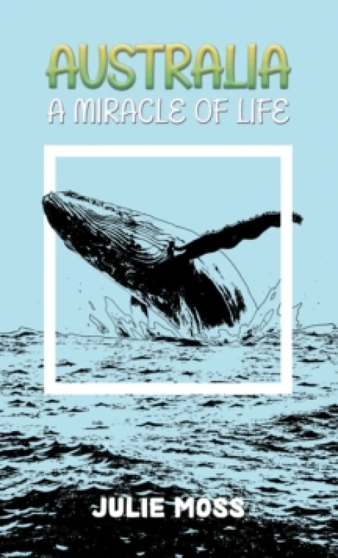 Image of Australia: A Miracle of Life Paperback / softback
