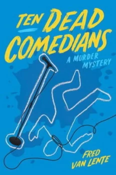 Image of Ten Dead Comedians by Fred Van Lente Book