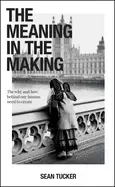 Image of meaning in the making the why and how behind our human need to create
