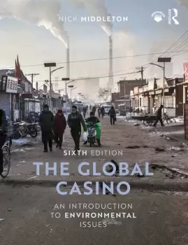 Image of The Global CasinoAn Introduction to Environmental Issues