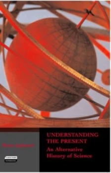 Image of Understanding the Present by Bryan Appleyard Book