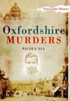 Image of Oxfordshire Murders by Nicola Sly Book