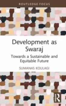Image of Development as Swaraj : Towards a Sustainable and Equitable Future