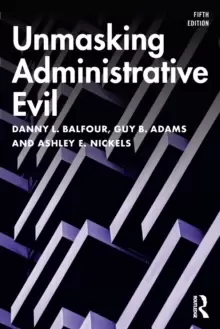 Image of Unmasking Administrative Evil