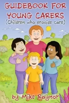 Image of Guide Book for Young Carers (Children Who Provide Care)