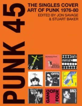 Image of Punk 45 by Jon Savage Paperback