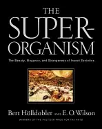 Image of superorganism the beauty elegance and strangeness of insect societies