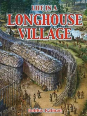 Image of Life in a Longhouse Village by