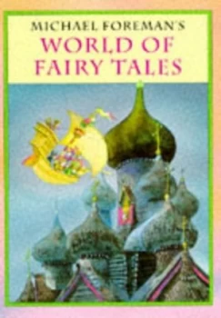 Image of Michael Foremans World of Fairy Tales by Michael Foreman Book