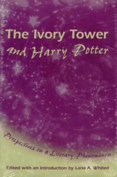Image of The Ivory Tower and Harry Potter by Lana a Whited Book