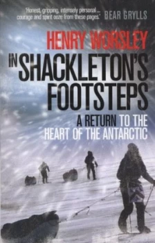Image of In Shackletons Footsteps by Henry Worsley Paperback