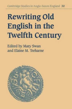 Image of Rewriting Old English in the Twelfth Century by Mary Swan Paperback