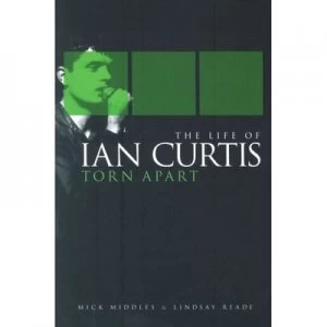 Image of The Life of Ian Curtis by Mick Middles and Lindsay Reade Paperback