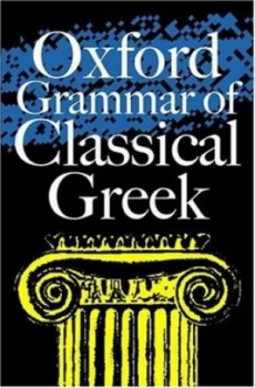 Image of The Oxford Grammar of Classical Greek by James Morwood Paperback