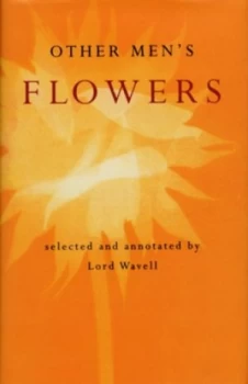 Image of Other Mens Flowers by A P Wavell Hardback