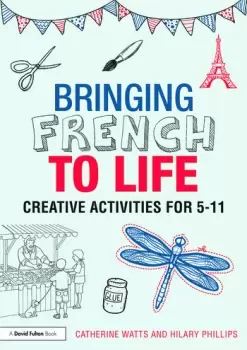 Image of Bringing French to LifeCreative activities for 5-11