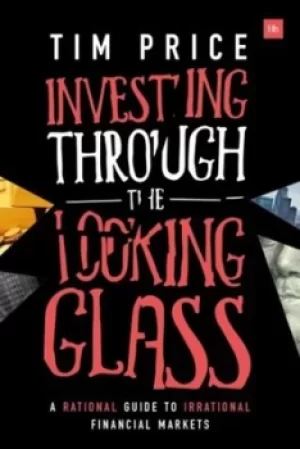 Image of Investing through the looking glass by Tim Price