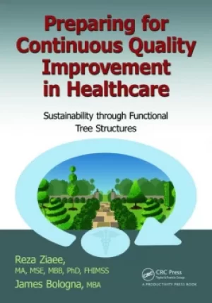 Image of Preparing for Continuous Quality Improvement for HealthcareSustainability through Functional Tree Structures