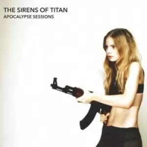 image of Apocalypse Sessions by The Sirens of Titan CD Album