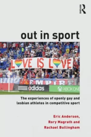 Image of Out in SportThe experiences of openly gay and lesbian athletes in competitive sport