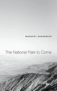 Image of The National Park to Come by Margret Grebowicz Paperback