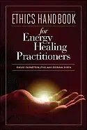 Image of ethics handbook for energy healing practitioners a guide for the profession