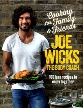 Image of Cooking for Family and Friends by Joe Wicks Hardback