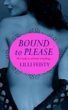Image of Bound to Please by Lilli Feisty Book