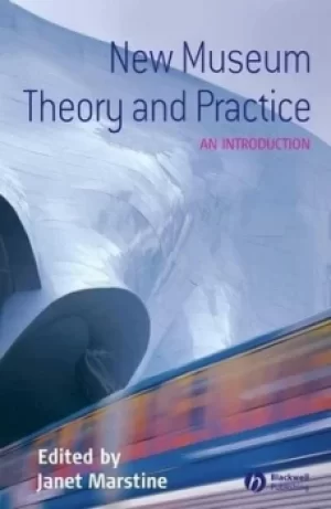 Image of New museum theory and practice by Janet Marstine