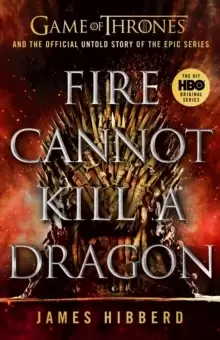 Image of Fire Cannot Kill a Dragon : 'An amazing read' George R.R. Martin