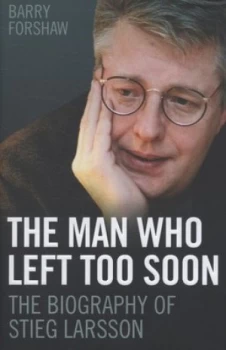 Image of The Man Who Left Too Soon by Barry Forshaw Hardback