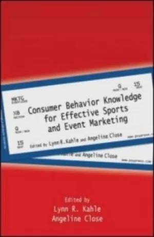Image of Consumer behavior knowledge for effective sports and event marketing by Lynn R. Kahle