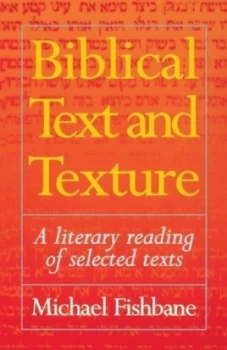 Image of Biblical Text and Texture by Michael Fishbane Book