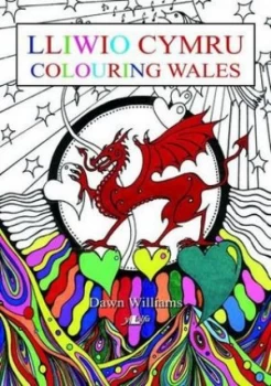 Image of Lliwio Cymru = Colouring Wales by Dawn Williams