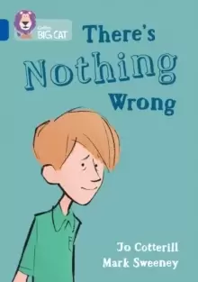 Image of There's Nothing Wrong : Band 16/Sapphire