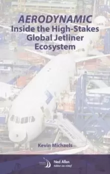 Image of AeroDynamic: Inside the High-Stakes Global Jetliner Ecosystem